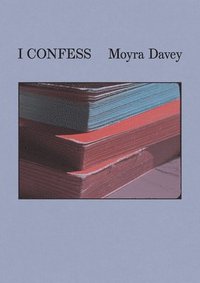 bokomslag Moyra Davey: I Confess