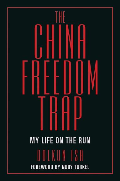 Dolkun Isa - China Freedom Trap, Häftad