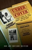 Garry Clement - Under Cover, Fifty Years of Dirty Money, Organized Crime and the RCMP 2nd Edition, Häftad