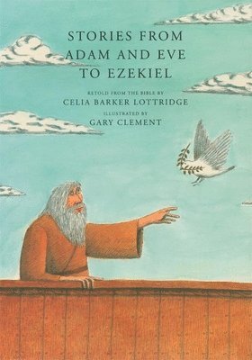 Stories from Adam and Eve to Ezekiel, Inbunden