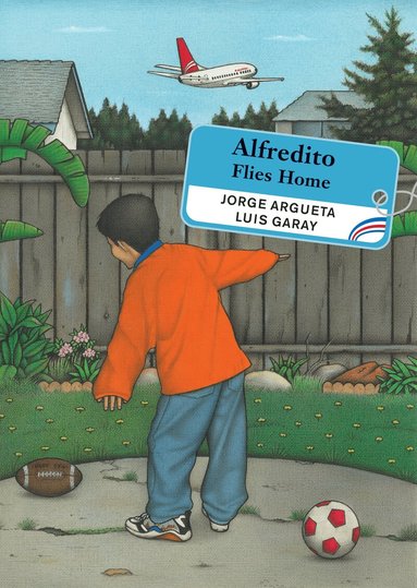 Jorge Argueta - Alfredito Flies Home, Inbunden