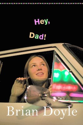 Brian Doyle - Hey, Dad!, Häftad