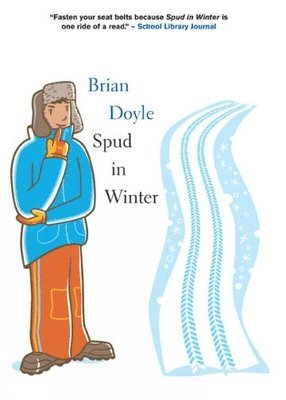 Brian Doyle - Spud in Winter, Häftad