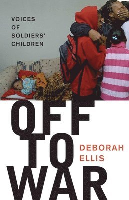 Deborah Ellis - Off to War, Häftad