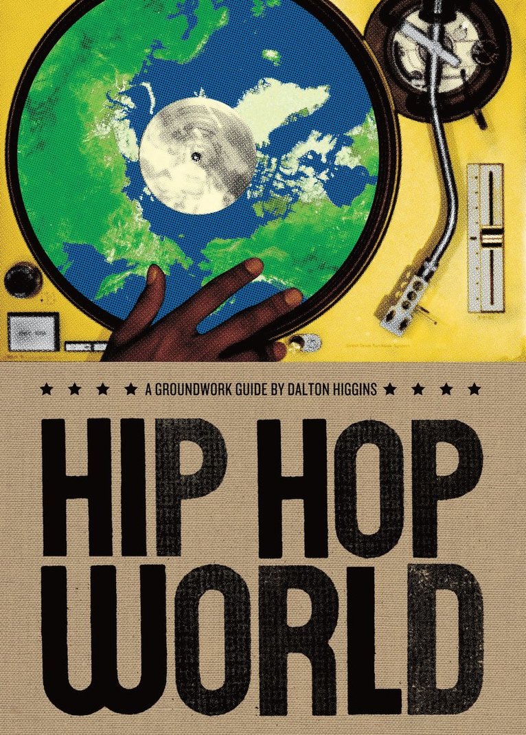 Dalton Higgins, Jane Springer - Hip Hop World, Häftad