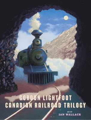 bokomslag Canadian Railroad Trilogy