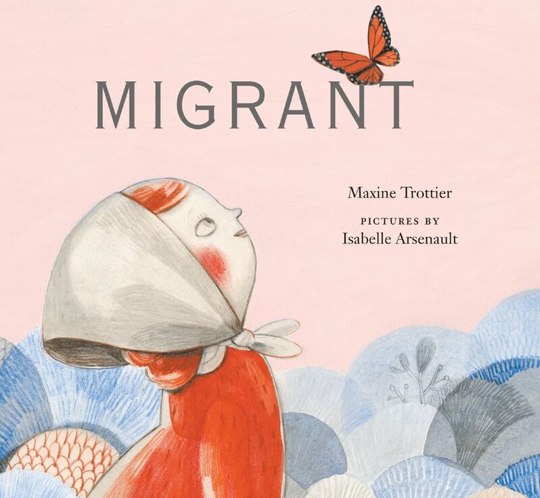 Maxine Trottier - Migrant, Inbunden