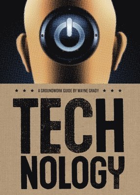Wayne Grady - Technology : A Groundwork Guide, Inbunden. Tillgänglighet: Tillfälligt slut