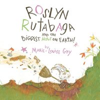 bokomslag Roslyn Rutabaga and the Biggest Hole on Earth!
