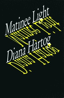 Diana Hartog - Matinee Light, Häftad