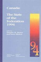 Douglas M. Brown, Janet L. Hiebert, Douglas M Brown, Janet L Hiebert - Canada: The State of the Federation 1994, Häftad