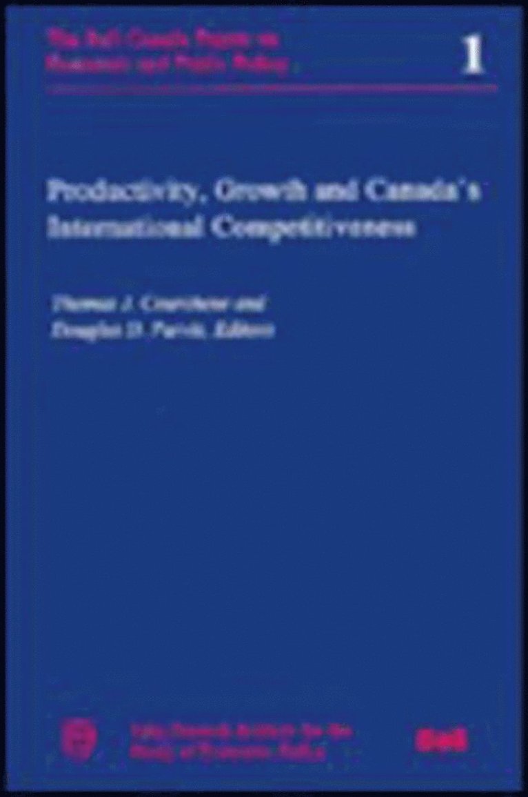 Productivity, Growth, and Canada's International Competitiveness 1