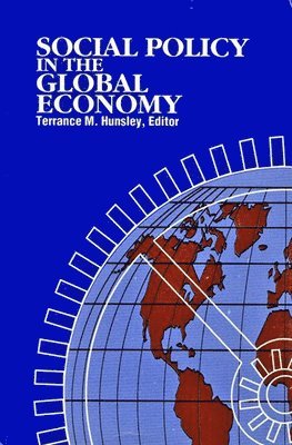 Social Policy in the Global Economy: Volume 2 1