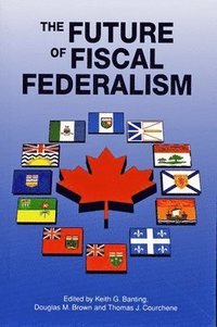 bokomslag The Future of Fiscal Federalism
