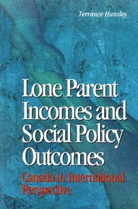 bokomslag Lone Parent Incomes and Social Policy Outcomes: Volume 33