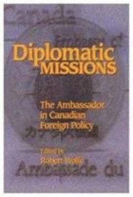 Diplomatic Missions: Volume 41 1