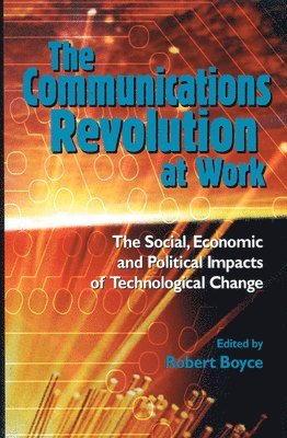 The Communications Revolution at Work: Volume 44 1