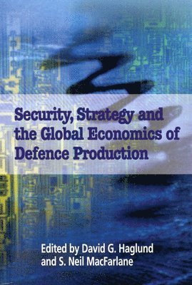 Security, Strategy, and the Global Economics of Defence: Volume 49 1