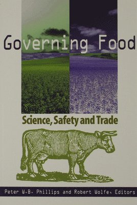 Peter W.B. Phillips, Robert Wolfe - Governing Food, Häftad