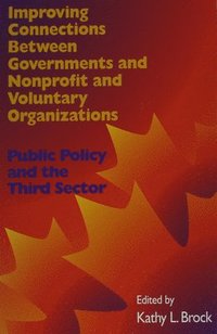 bokomslag Improving Connections between Governments, Nonprofit and Voluntary Organizations: Volume 66