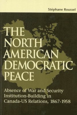 The North American Democratic Peace: Volume 89 1