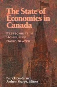 bokomslag The State of Economics in Canada: Volume 64