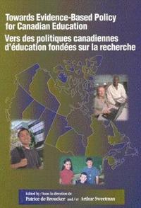 bokomslag Towards Evidence-Based Policy for Canadian Education/Vers des politiques canadiennes d'education fondees sur la recherche: Volume 72
