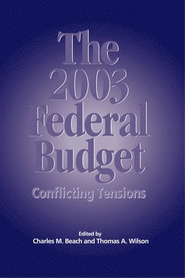 The 2003 Federal Budget: Volume 87 1