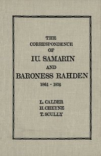 bokomslag The Correspondence of Iu Samarin and Baroness Rahden