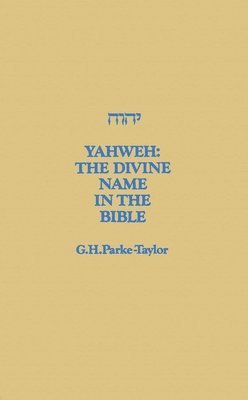 G.H. Parke-Taylor - Yahweh, Inbunden