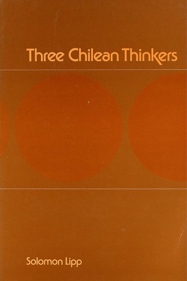 bokomslag Three Chilean Thinkers