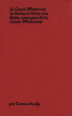 Terence Scully - Le Court D’Amours De Mahieu Le Poirier, Inbunden