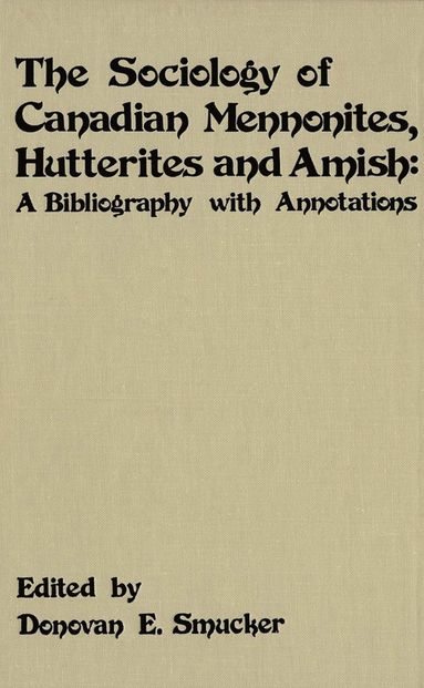 bokomslag Sociology of Canadian Mennonites, Hutterites and Amish