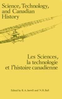 bokomslag Science, Technology and Canadian History