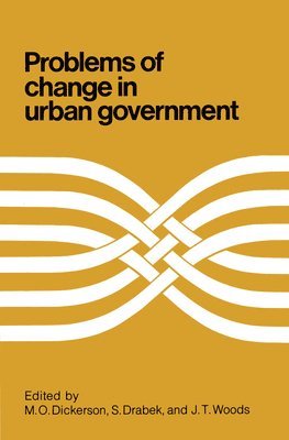 Problems of Change in Urban Government 1