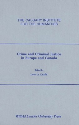 bokomslag Crime And Criminal Justice In Europe And Canada