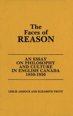 Leslie Armour, Elizabeth Trott - Faces of Reason, Inbunden
