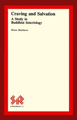 bokomslag Craving and Salvation: A Study in Buddhist Soteriology