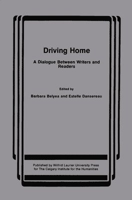 bokomslag Driving Home: A Dialogue Between Writers and Readers
