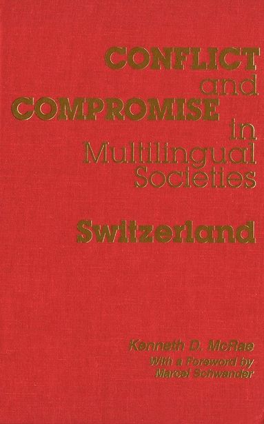 bokomslag Conflict and Compromise in Multilingual Societies: Switzerland