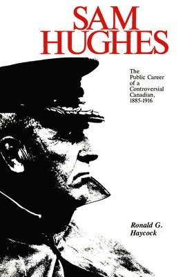 Ronald Haycock - Sam Hughes, Inbunden