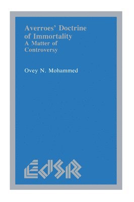Ovey N. Mohammed - Averroës' Doctrine of Immortality, Häftad