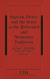 bokomslag Baptism, Peace, and the State in the Reformed and Mennonite Traditions