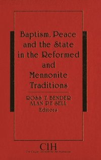 bokomslag Baptism, Peace and the State in the Reformed and Mennonite Traditions