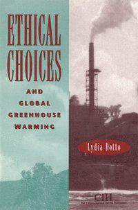 bokomslag Ethical Choices and Global Greenhouse Warming