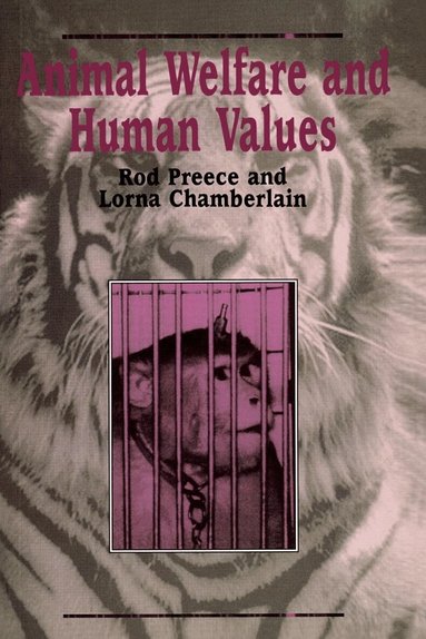 Rod Preece, Lorna Chamberlain - Animal Welfare and Human Values, Häftad