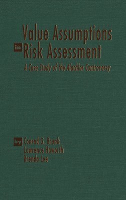 Value Assumptions in Risk Assessment 1