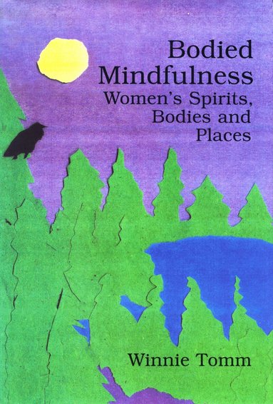 Winnie Tomm - Bodied Mindfulness, Häftad