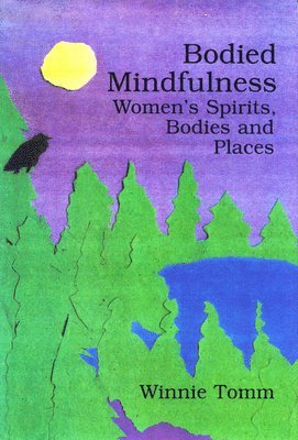 Winnie Tomm - Bodied Mindfulness, Häftad