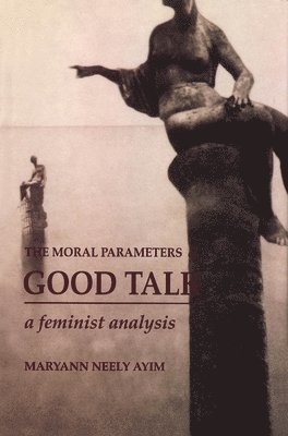 bokomslag Moral Parameters of Good Talk